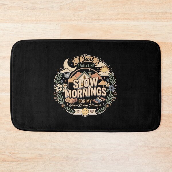 Item preview, I Just Really Like Slow Mornings Mental Health Self Care Quote designed and sold by AmeliaShirts.
