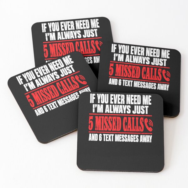Item preview, Funny If Ever Need Me 5 Missed Calls And 6 Text Messages Away Art designed and sold by elderberry.