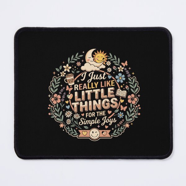 Item preview, I Just Really Like Little Things Self Care Quote Mental Health designed and sold by AmeliaShirts.
