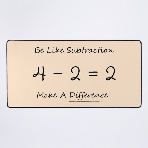 Item preview, Be Like Subtraction and Make A Difference designed and sold by NPC-wear.
