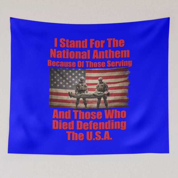 Item preview, I Stand For The National Anthem Because Of Those Serving And Those Died Defending This Country Art Design. designed and sold by fantasticdesign.