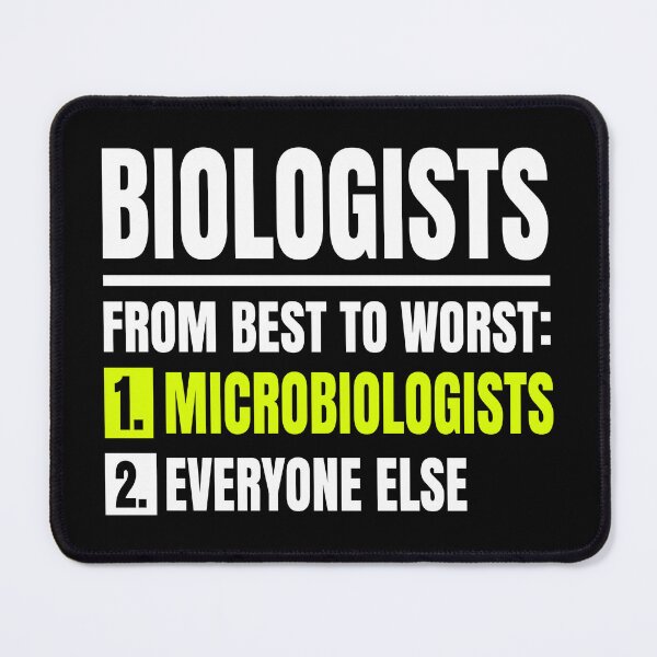 Item preview, Biologists from Best to Worst Microbiologists Everyone Else Funny Gift designed and sold by ScienceCorner.