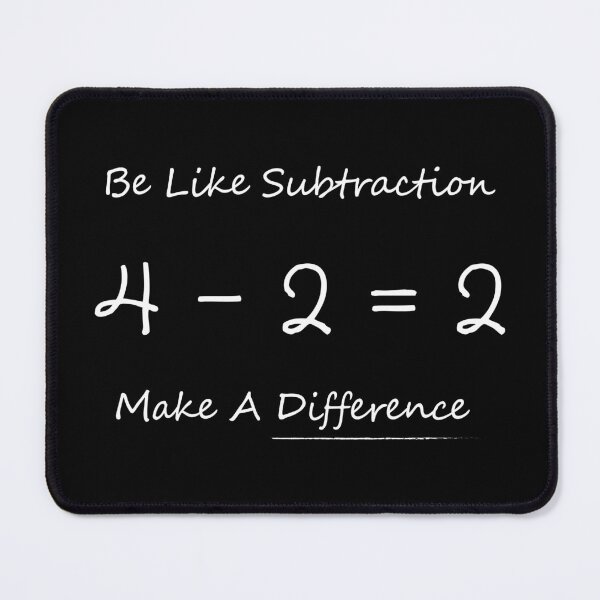Item preview, Be Like Subtraction and Make A Difference. designed and sold by NPC-wear.