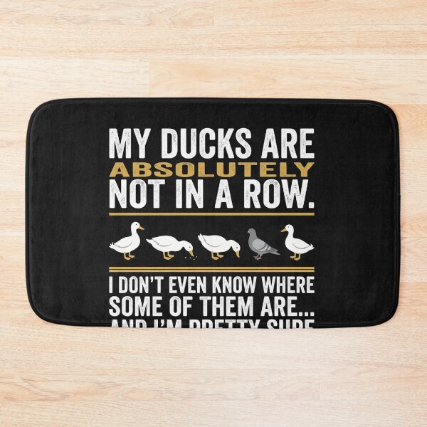 Item preview, My Ducks Are Absolutely Not In A Row One Is A Pigeon Cute designed and sold by New Art.