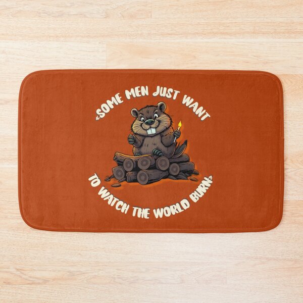Item preview, Beaver Wants to Watch the World Burn designed and sold by ZeroContextArt.