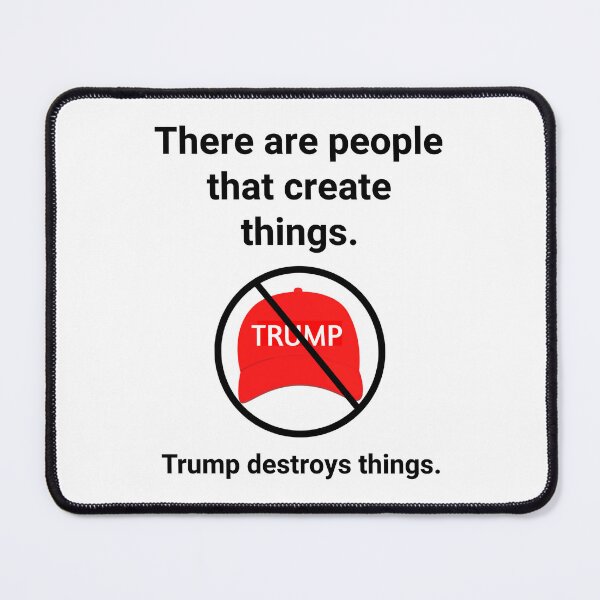 Item preview, There are people create things. Trump destroys things. designed and sold by Rachel the Artist .