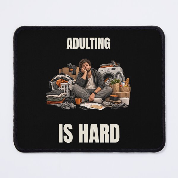 Item preview, Adulting Is Hard – Funny Adult Life Humor designed and sold by GeekAnglerStore.