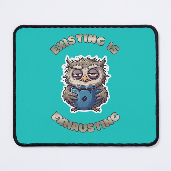 Item preview, Existir es agotador Divertido Cansado Café Búho designed and sold by ZeroContextArt.