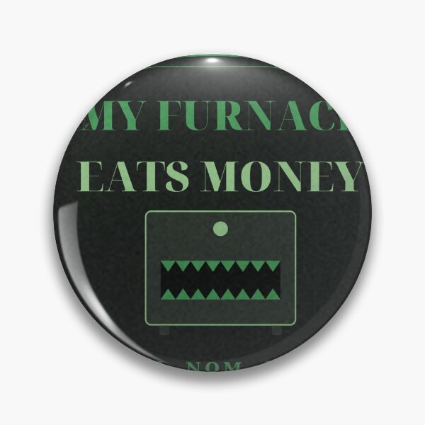 Item preview, My Furnace Eats Money Homeowner Bill Humor Tee designed and sold by thestevebro.