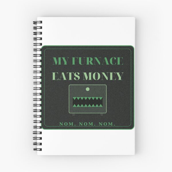 Item preview, My Furnace Eats Money Homeowner Bill Humor Tee designed and sold by thestevebro.