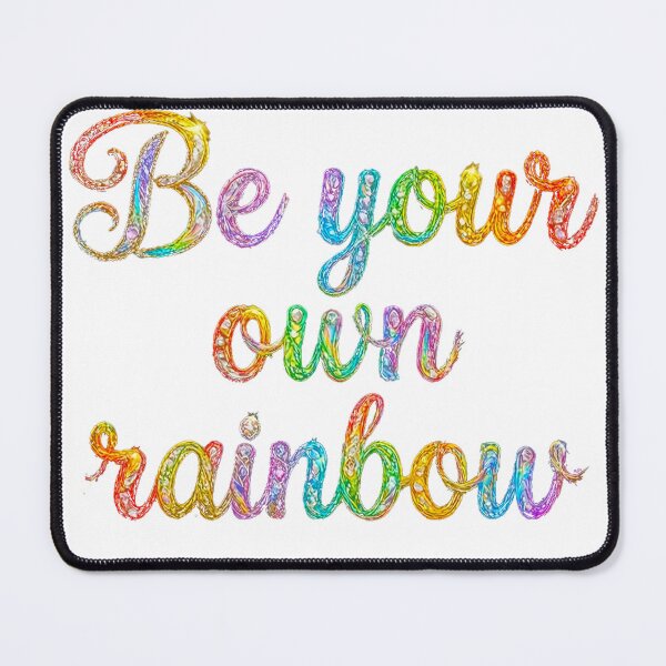 Item preview, Be Your Own Rainbow – Colorful Inspirational Pride Quote designed and sold by NotSoSubtleRosiePeas.