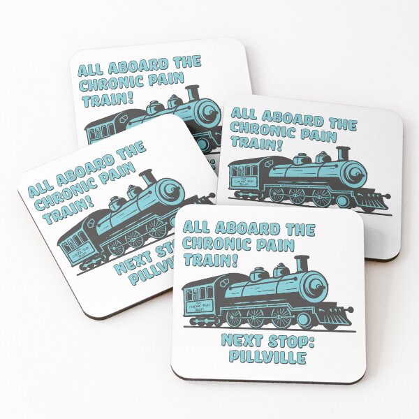 Item preview, All Aboard the Chronic Pain Train - Next Stop Pillville designed and sold by Jesabee Designs.