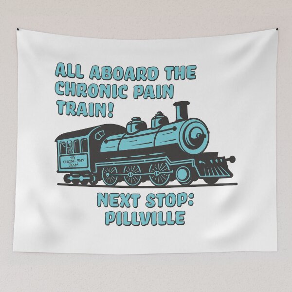 Item preview, All Aboard the Chronic Pain Train - Next Stop Pillville designed and sold by Jesabee Designs.