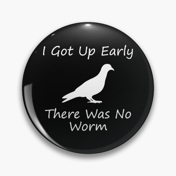 Item preview, I Got Up Early There Was No Worm designed and sold by NPC-wear.