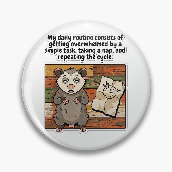 Item preview, My daily routine consists of getting overwhelmed by a simple task, taking a nap, and repeating the cycle. designed and sold by jrzvibe.
