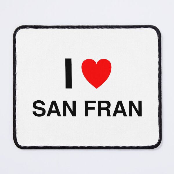 Item preview, I Love San Fran - I Heart San Fran Hometown Gift designed and sold by I Heart Everything.