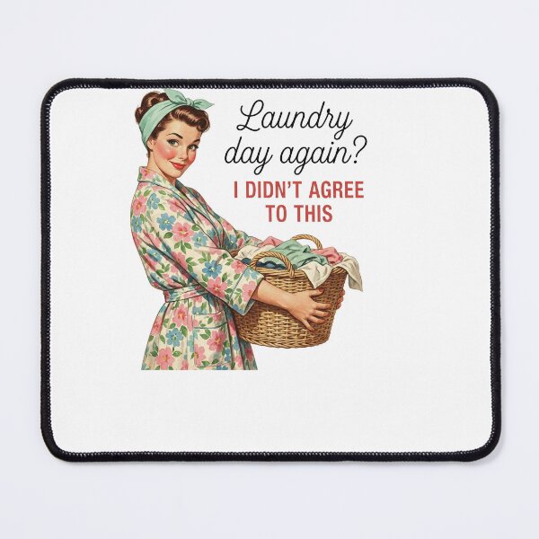 Item preview, Laundry Day Again I Didn't Agree to This Retro Housewife designed and sold by sazuii.