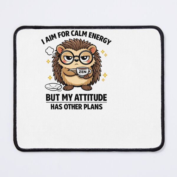 Item preview, I Aim for Calm Energy Hedgehog Attitude designed and sold by sazuii.
