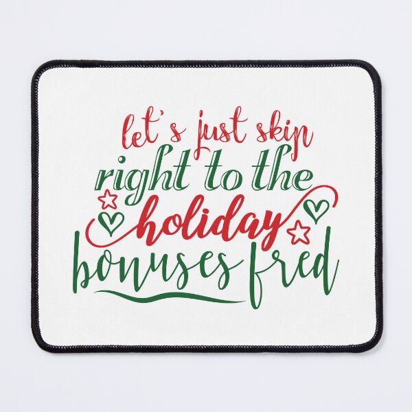 Item preview, Christmas Vibes Holiday Bonuses Fred Funny Quote Design designed and sold by FuzionRaptor.