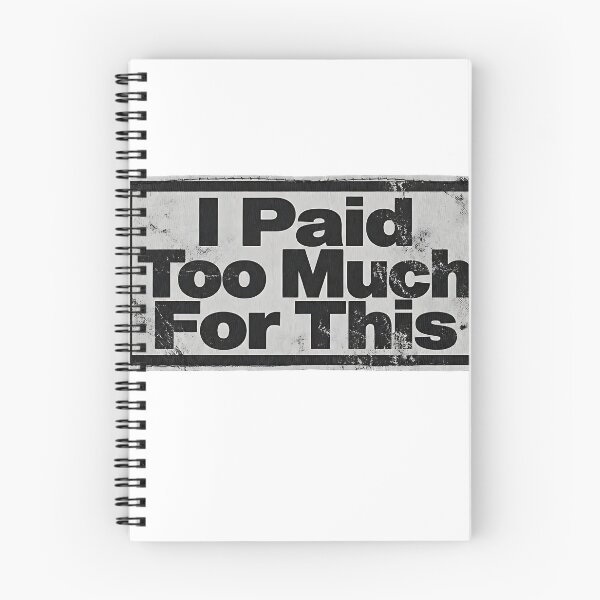 Item preview, I Paid Too Much For This | Funny Broke Adult Deadpan Humor Typography designed and sold by Per My Last Nerve Studio.