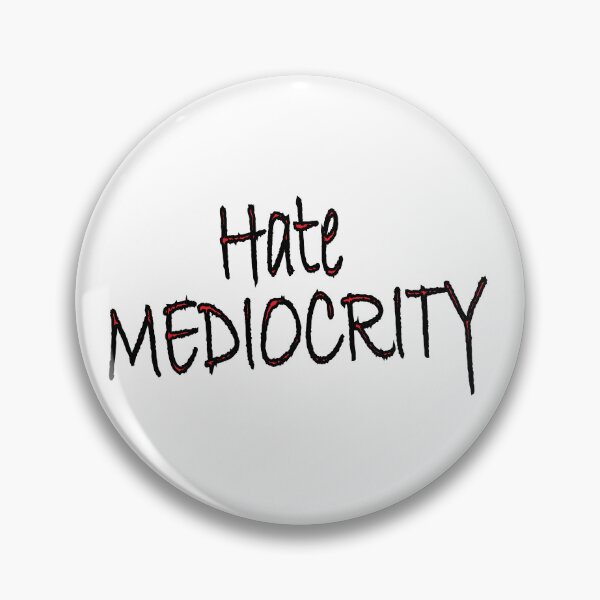 Item preview, Hate Mediocrity! designed and sold by Positive Mindzet!.