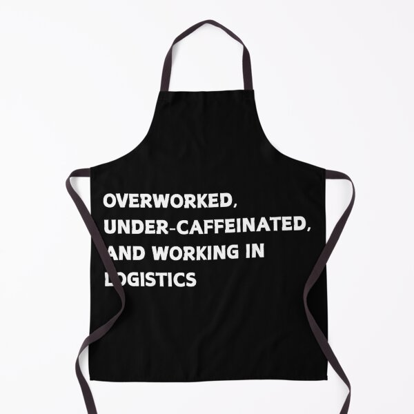 Item preview, Overworked Under Caffeinated Logistics Funny Supply Chain  designed and sold by CapriCreatives.