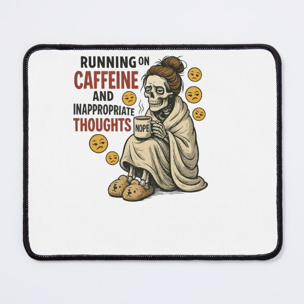 Item preview, Running on Caffeine and Inappropriate Thoughts designed and sold by sazuii.