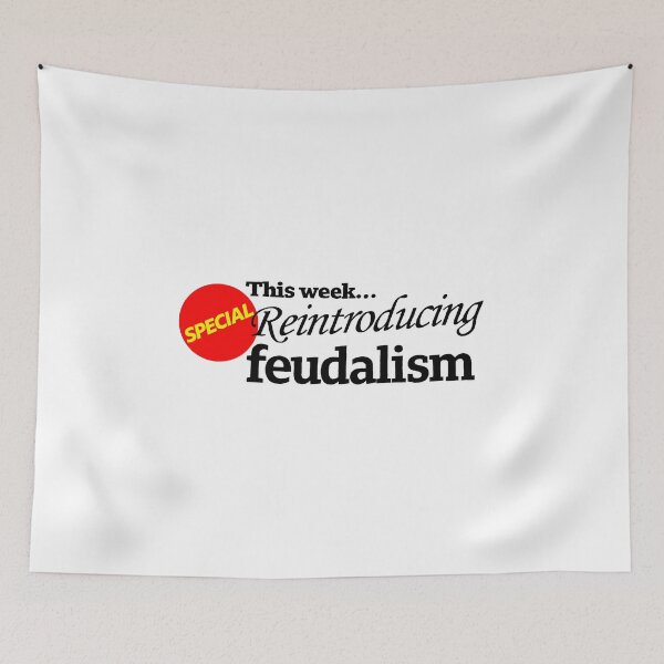 Item preview, Reintroducing feudalism! designed and sold by bowbrick.
