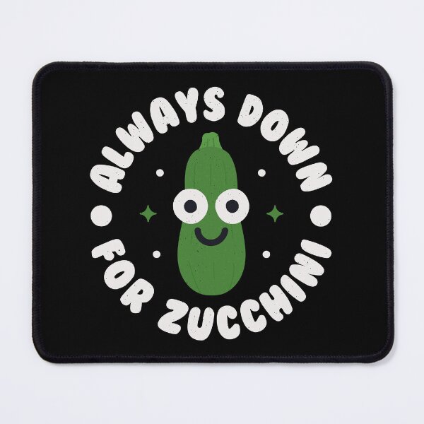 Item preview, Always Down For Zucchini - Cute Vegetable Squash Lover designed and sold by TomThornton.