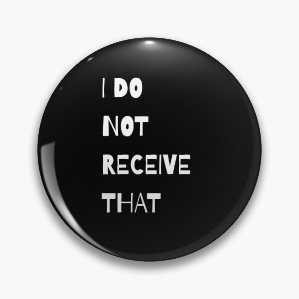 Item preview, I Do Not Receive That Funny Meme Ironic  designed and sold by CapriCreatives.