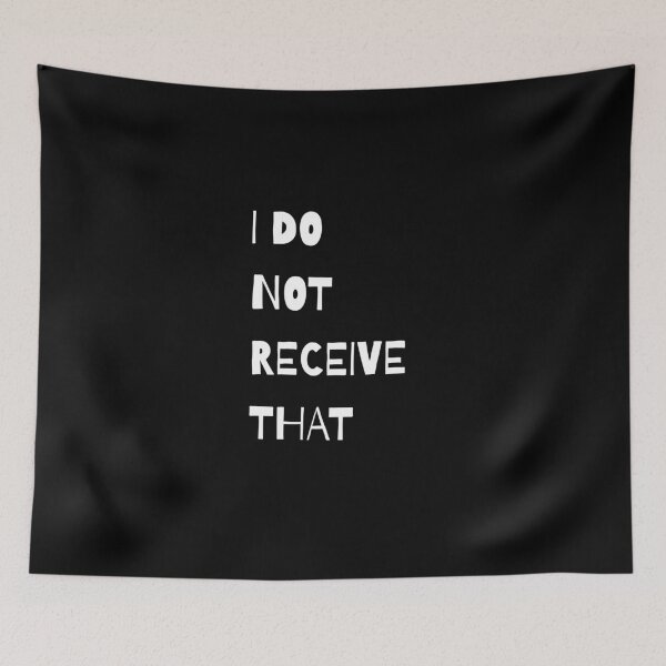 Item preview, I Do Not Receive That Funny Meme Ironic designed and sold by CapriCreatives.