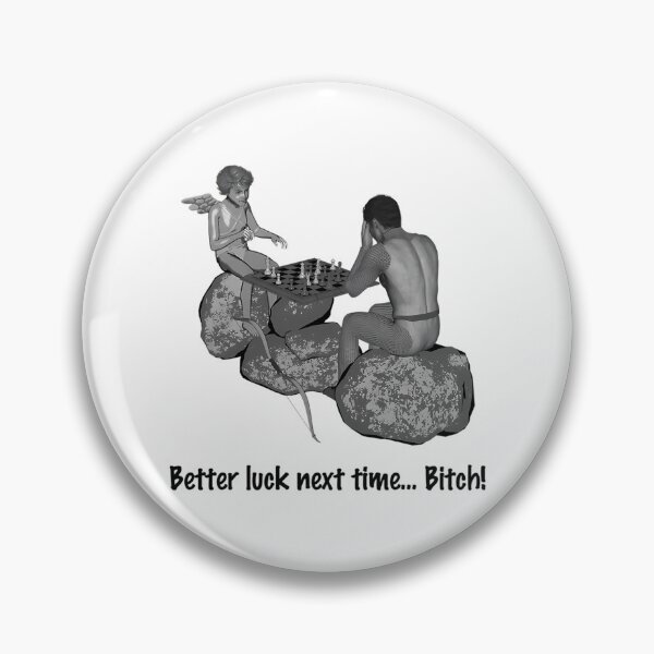 Item preview, Better Luck Next Time...Bitch (Greyscale) designed and sold by TeamDzShirt.