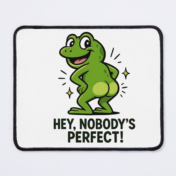 Item preview, Hey Nobody’s Perfect Funny Frog Butt designed and sold by sazuii.