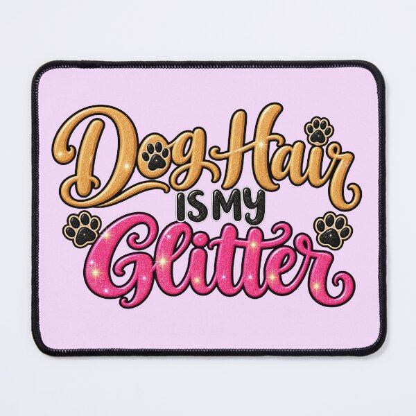 Item preview, Dog Hair Is My Glitter designed and sold by Elisabeth Lucas.