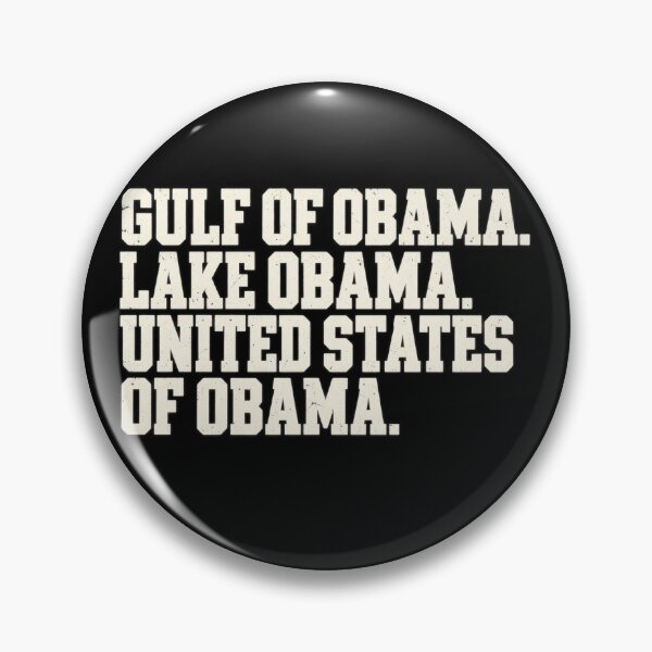 Item preview, Gulf of Obama Lake Obama United States of Obama Political Satire Quote designed and sold by will freed18.