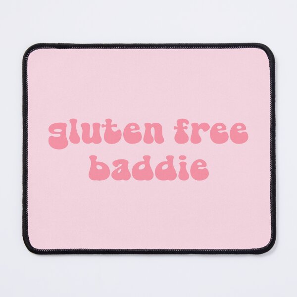 Item preview, gluten free baddie designed and sold by SlimyFish.
