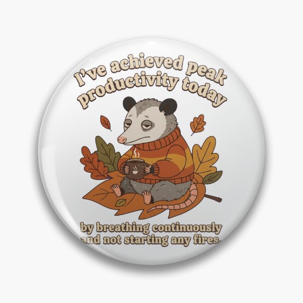 Item preview, I’ve achieved peak productivity today by breathing continuously and not starting any fires. designed and sold by jrzvibe.