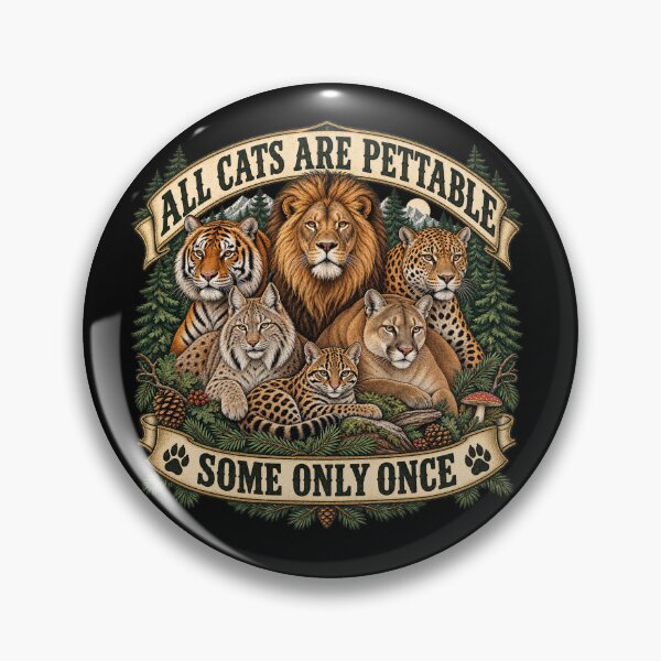 Item preview, All Cats Are Pettable Some Only Once Wild Cat Lover designed and sold by will freed18.