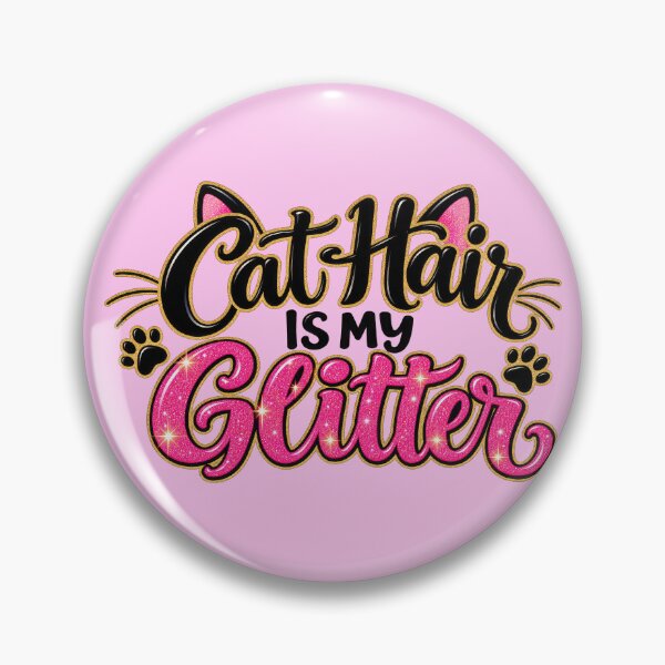 Item preview, Cat Hair Is My Glitter designed and sold by Elisabeth Lucas.