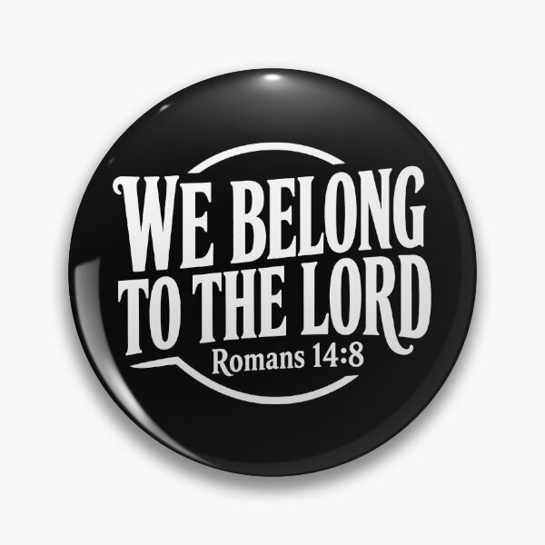 Item preview, Romans 14:8 We Belong To The Lord designed and sold by plushism.