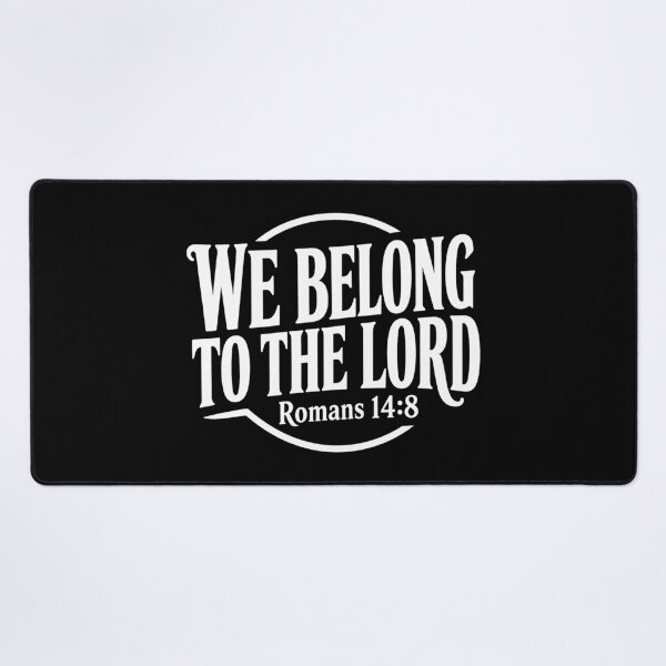 Item preview, Romans 14:8 We Belong To The Lord designed and sold by plushism.