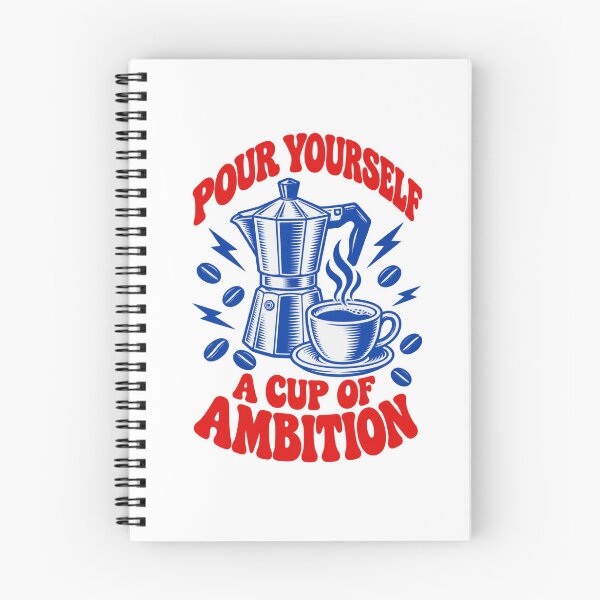 Item preview, Pour Yourself A Cup Of Ambition Coffee Lover Positive Quote designed and sold by Whirx.