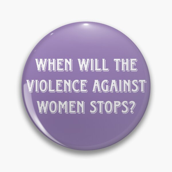 Item preview, When Will The Violence Against Women Stops? designed and sold by stuffitinacup.
