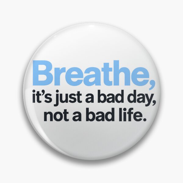 Item preview, Breathe It's Just a Bad Day Not a Bad Life Shirt - Mental Health Awareness T-Shirt designed and sold by MotiveStuff.