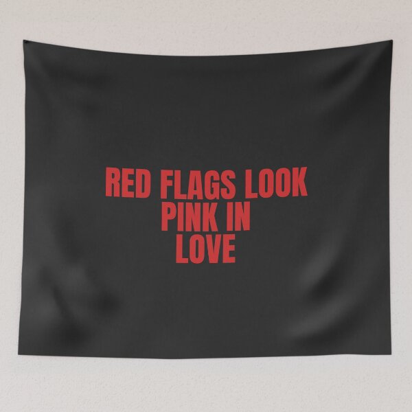Item preview, Red Flags Look Pink In Love designed and sold by JongoMongo.