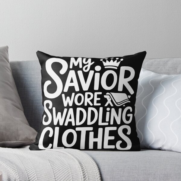 Item preview, My Savior Wore Swaddling Clothes designed and sold by theartfulaspie.