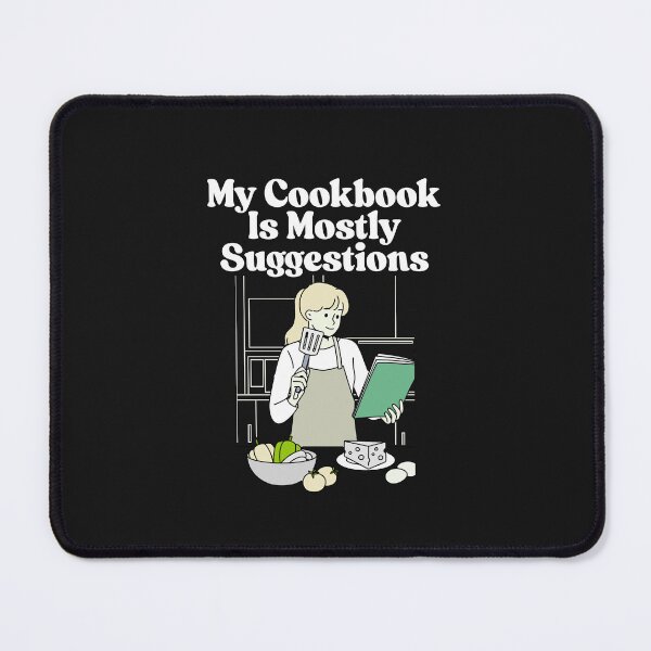 Item preview, My Cookbook Is Mostly Suggestions designed and sold by Bubpat.