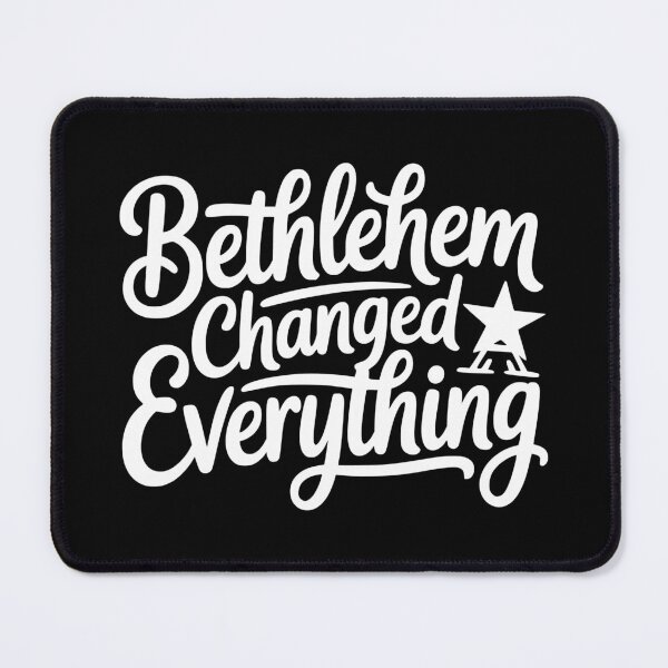 Item preview, Bethlehem Changed Everything designed and sold by theartfulaspie.