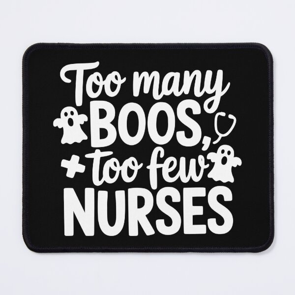 Item preview, Too Many Boos, Too Few Nurses designed and sold by theartfulaspie.