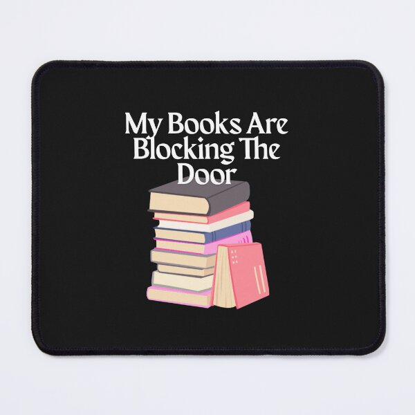 Item preview, My Books Are Blocking The door designed and sold by Bubpat.